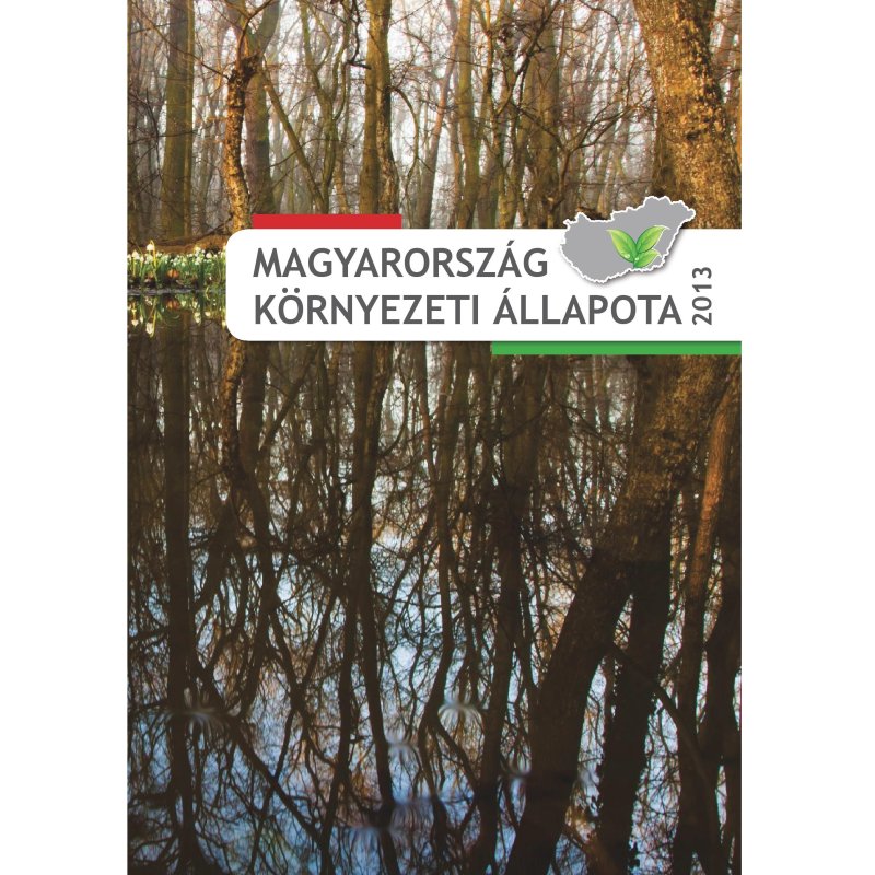 Magyarország környezeti állapota 2013 borító